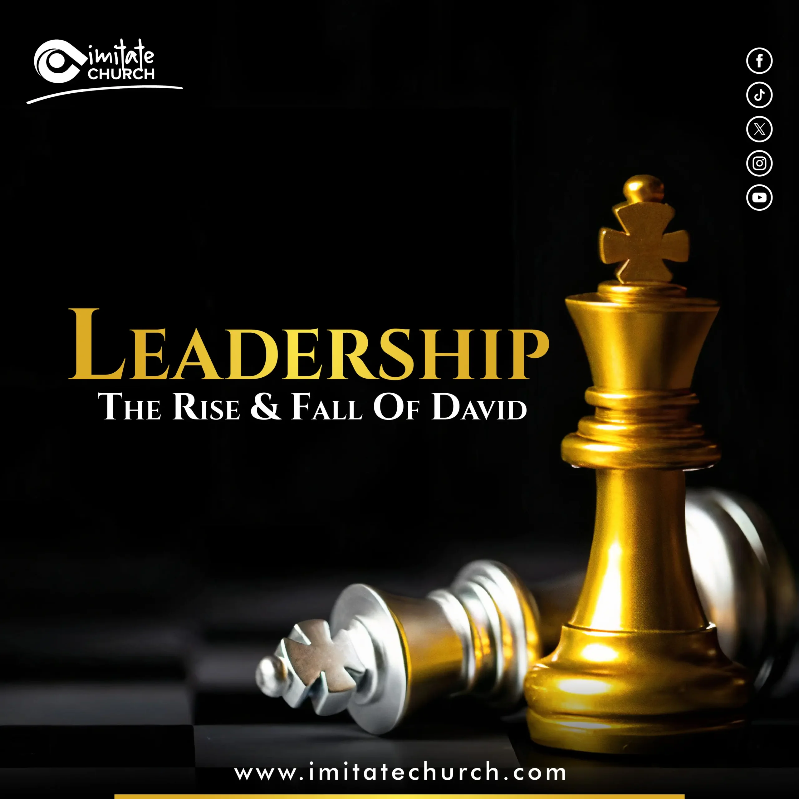 Imitate Church Leadership: The rise and fall of David