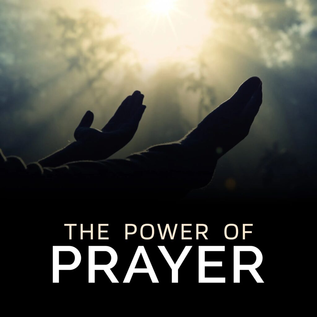 The Power of Prayer